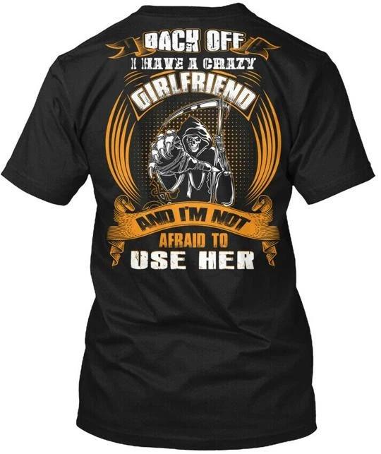 Back Off I Have A Crazy Girlfriend And Im Not T shirt Made in USA Size S to 5XL 2XL
Back Off I Have A Crazy Girlfriend And Im Not T shirt Made in USA Size S to 5XL 2XL