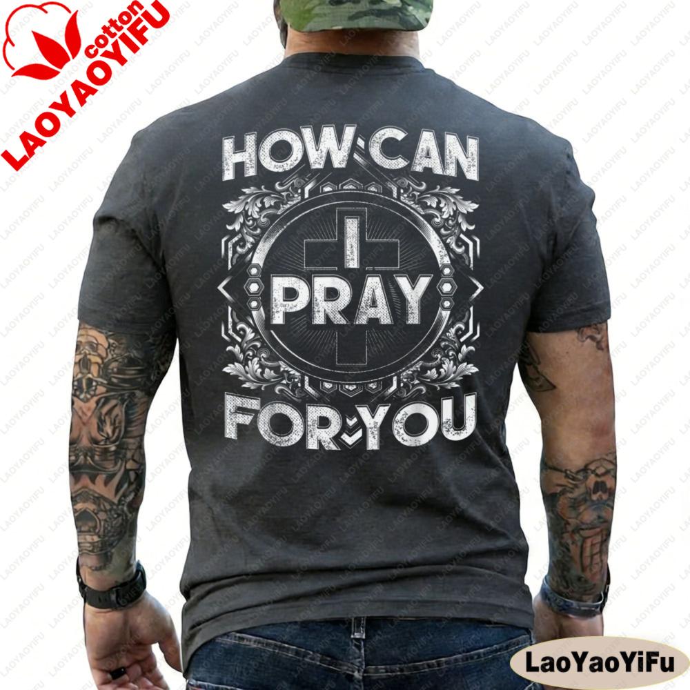 How Can I Pray for You Christian T Shirt Men Religious Faith Graphic Tee Cotton Short Sleeve Casual O Neck Tops Men Clothing S
How Can I Pray for You Christian T Shirt Men Religious Faith Graphic Tee Cotton Short Sleeve Casual O Neck Tops Men Clothing S
