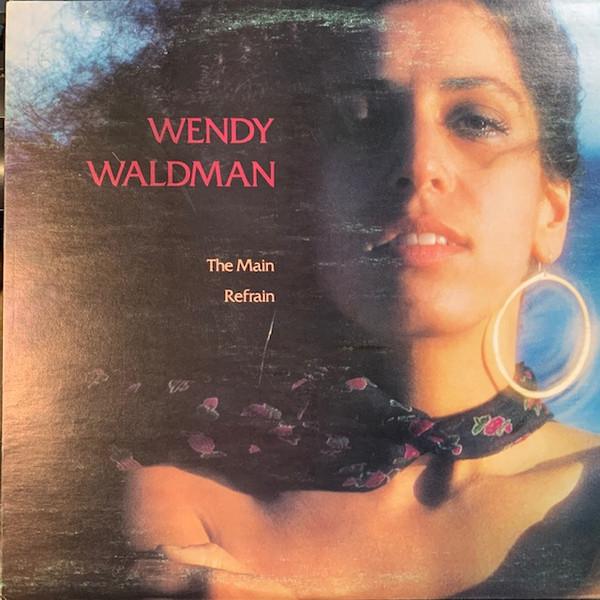 LP Record WENDY WALDMAN The Main Refrain BS2974 Warner Bros. Re 1976 Canada Rock Used
LP Record WENDY WALDMAN The Main Refrain BS2974 Warner Bros. Re 1976 Canada Rock Used