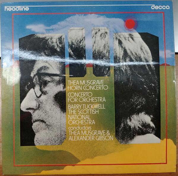 LP Record THEA MUSGRAVE BARRY TUCKWELL SCOT Horn Concerto Concerto For Orches HEAD8 DECCA 1975 UK Classical Used
LP Record THEA MUSGRAVE BARRY TUCKWELL SCOT Horn Concerto Concerto For Orches HEAD8 DECCA 1975 UK Classical Used