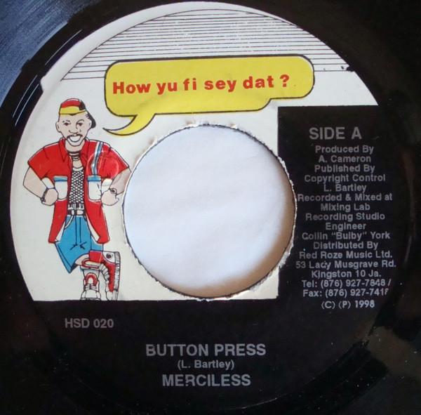 7inch Record MERCILESS - Button Press HSD020 How Yu Fi Sey D 1998 Jamaica Reggae, Ska & Dub Used
7inch Record MERCILESS - Button Press HSD020 How Yu Fi Sey D 1998 Jamaica Reggae, Ska & Dub Used