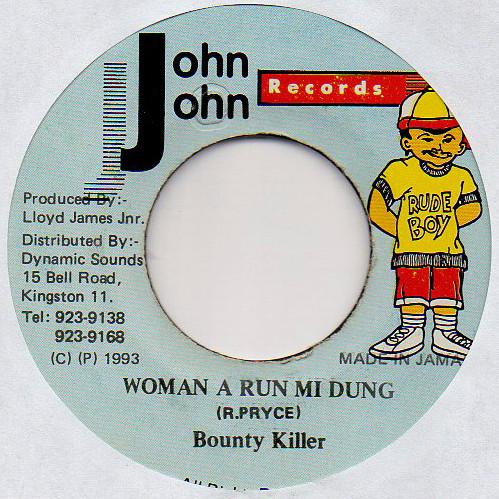 7inch Record BOUNTY KILLER - Woman A Run Mi Dung NONE John John Recor 1993 Jamaica Reggae, Ska & Dub Used
7inch Record BOUNTY KILLER - Woman A Run Mi Dung NONE John John Recor 1993 Jamaica Reggae, Ska & Dub Used