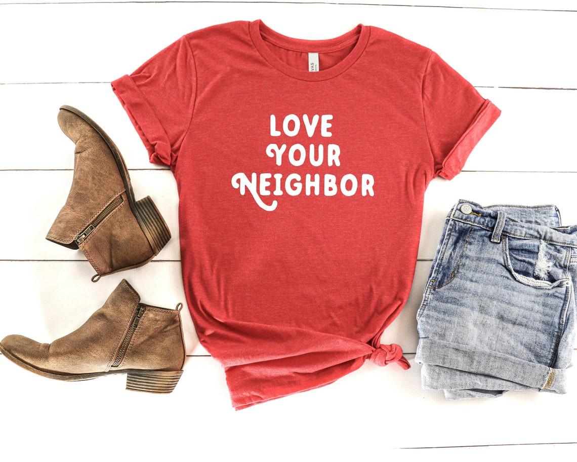 Love Your Neighbor Shirt, Graphic T-Shirt Mens Womens Tees Top | Women s Graphic Tee | Be Kind Shirt L
Love Your Neighbor Shirt, Graphic T-Shirt Mens Womens Tees Top | Women s Graphic Tee | Be Kind Shirt L