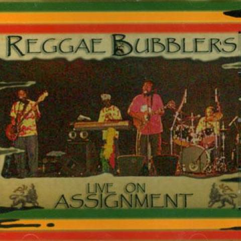 CD REGGAE BUBBLERS - Live On Assignment RBLOCD406 Reggae Bubblers 2006 US Reggae, Ska & Dub
CD REGGAE BUBBLERS - Live On Assignment RBLOCD406 Reggae Bubblers 2006 US Reggae, Ska & Dub