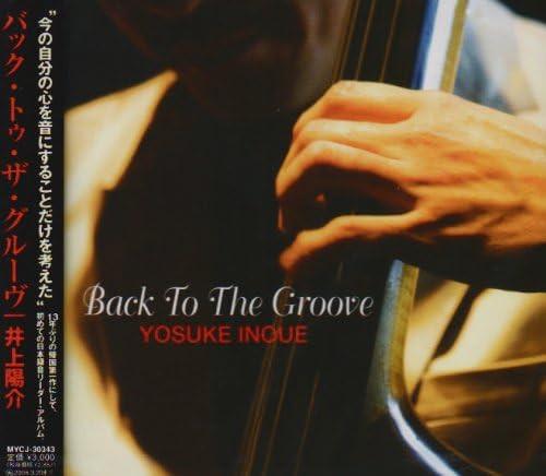CD YOSUKE INOUE Back To The Groove MYCJ30343 MI Jazz 2005 Japan Jazz Used
CD YOSUKE INOUE Back To The Groove MYCJ30343 MI Jazz 2005 Japan Jazz Used