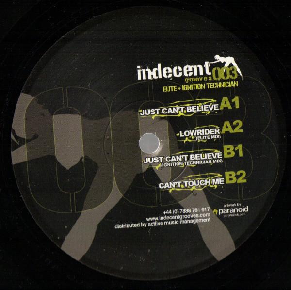 12inch Record ELITE + IGNITION TECHNICIAN - Just Can t Believe IND003 Indecent Groove 2006 UK Dance & Electronica Used
12inch Record ELITE + IGNITION TECHNICIAN - Just Can t Believe IND003 Indecent Groove 2006 UK Dance & Electronica Used