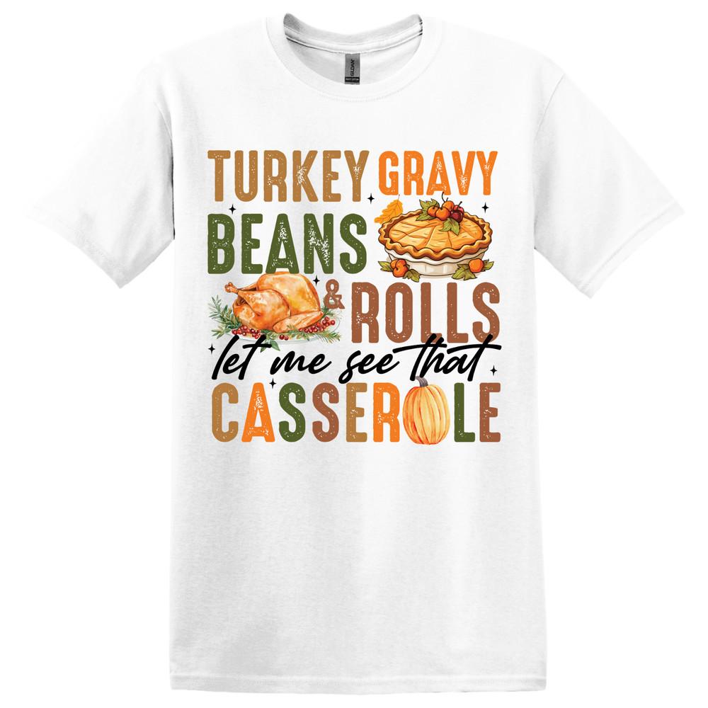 Thanksgiving T-Shirt Let Me See That Casserole - Choose Your Color and Size L
Thanksgiving T-Shirt Let Me See That Casserole - Choose Your Color and Size L