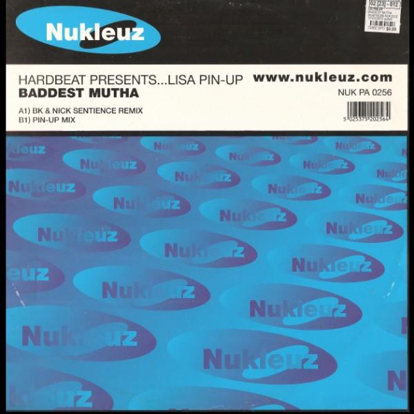 12inch Record HARDBEAT PRESENTS LISA PIN-UP - Baddest Mutha (Remixes) NUKPA0256 Nukleuz 2000 UK Dance & Electronica Used
12inch Record HARDBEAT PRESENTS LISA PIN-UP - Baddest Mutha (Remixes) NUKPA0256 Nukleuz 2000 UK Dance & Electronica Used