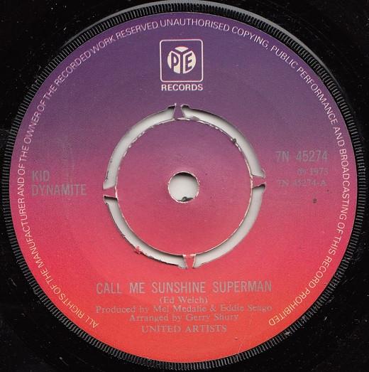 7-дюймова платівка KID DYNAMITE - Call Me Sunshine Superman 7N45274 Pye Records 1973 UK Рок Вживана
7-дюймова платівка KID DYNAMITE - Call Me Sunshine Superman 7N45274 Pye Records 1973 UK Рок Вживана