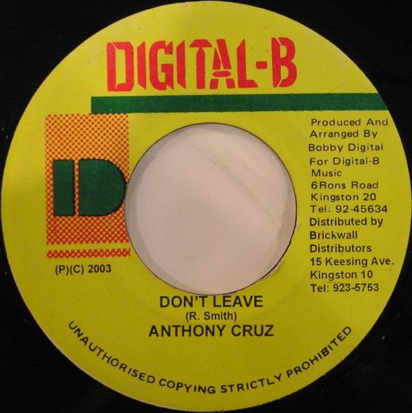 7inch Record ANTHONY CRUZ - Don t Leave NONE Digital-B 2003 Jamaica Reggae, Ska & Dub Used
7inch Record ANTHONY CRUZ - Don t Leave NONE Digital-B 2003 Jamaica Reggae, Ska & Dub Used