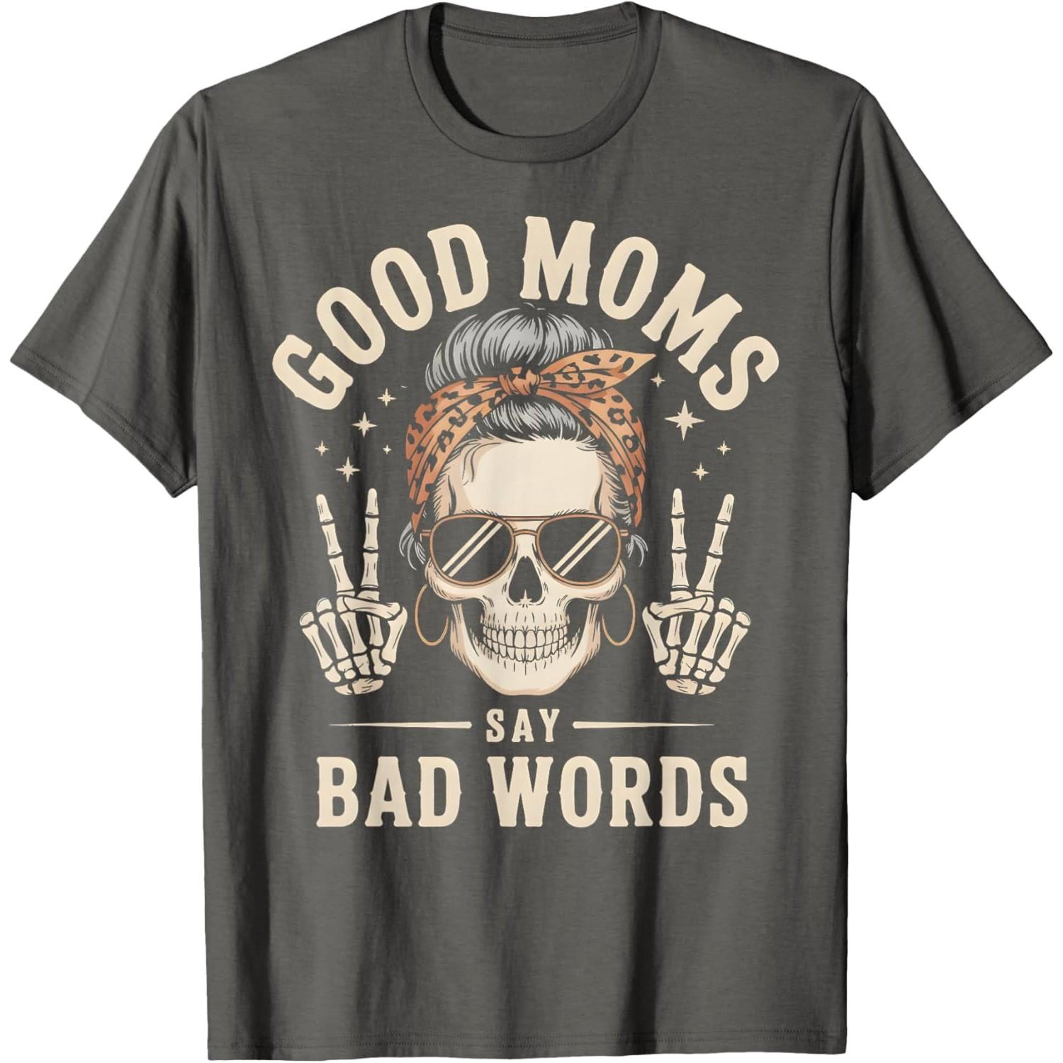 Good Moms Say Bad Words Skeleton Messy Bun Graphic T-Shirt Casual Mom Tee 4XL
Good Moms Say Bad Words Skeleton Messy Bun Graphic T-Shirt Casual Mom Tee 4XL