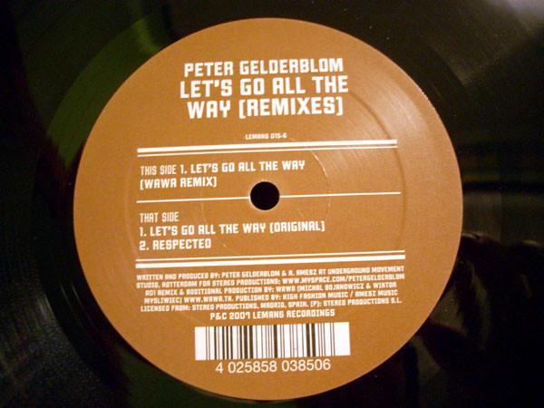 12inch Record PETER GELDERBLOM - Let s Go All The Way (Remixes) LEMANS015 Lemans Recordin 2007 Germany Dance & Electronica Used
12inch Record PETER GELDERBLOM - Let s Go All The Way (Remixes) LEMANS015 Lemans Recordin 2007 Germany Dance & Electronica Used