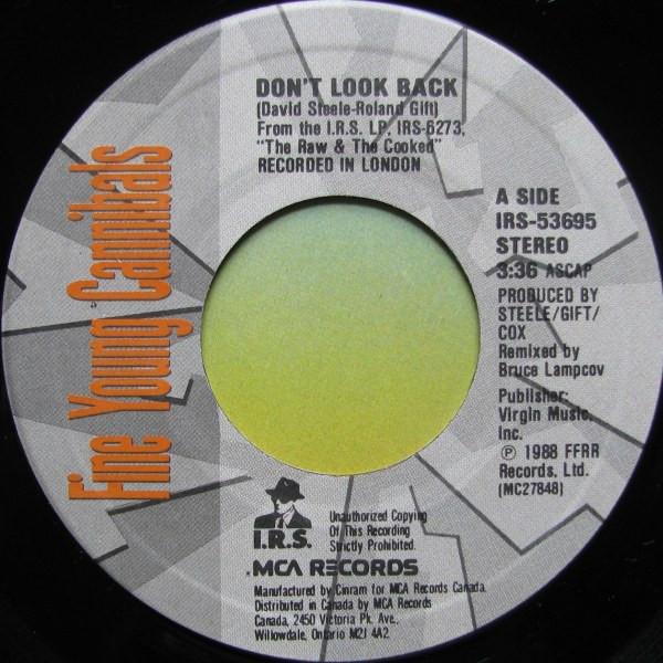 7inch Record FINE YOUNG CANNIBALS - Don t Look Back IRS53695 I.R.S. Records, 1989 Canada Dance & Electronica Used
7inch Record FINE YOUNG CANNIBALS - Don t Look Back IRS53695 I.R.S. Records, 1989 Canada Dance & Electronica Used