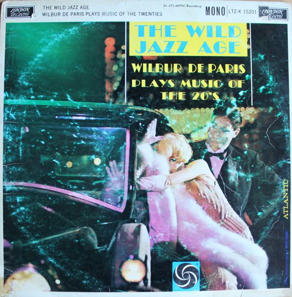 Виниловая пластинка WILBUR DE PARIS The Wild Jazz Age Wilbur De Paris LTZK15201 London Atlantic 1960 UK Джаз Б/у
Виниловая пластинка WILBUR DE PARIS The Wild Jazz Age Wilbur De Paris LTZK15201 London Atlantic 1960 UK Джаз Б/у