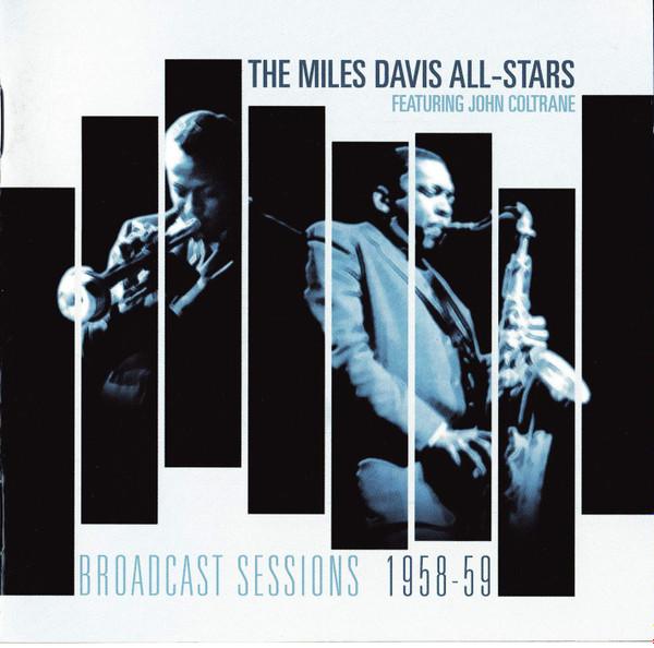 CD MILES DAVIS ALL STARS - Broadcast Sessions 1958-1959 ACMCD4325 Acrobat 2008 UK Jazz Used
CD MILES DAVIS ALL STARS - Broadcast Sessions 1958-1959 ACMCD4325 Acrobat 2008 UK Jazz Used