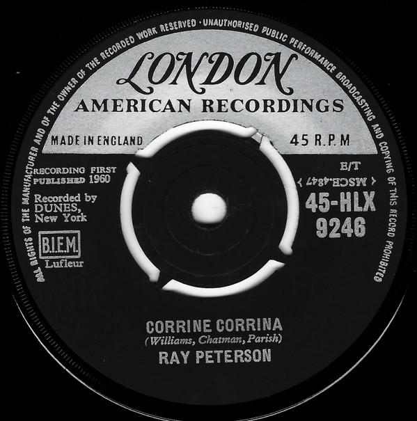 7inch Record RAY PETERSON Corrine Corrina 45HLX9246 London Records 1960 UK Pop Used
7inch Record RAY PETERSON Corrine Corrina 45HLX9246 London Records 1960 UK Pop Used
