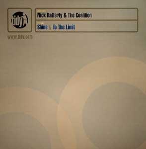12inch Record NICK RAFFERTY & THE COALITION - Shine / To The Limit TIDY206T Tidy Trax 2004 UK Dance & Electronica Used
12inch Record NICK RAFFERTY & THE COALITION - Shine / To The Limit TIDY206T Tidy Trax 2004 UK Dance & Electronica Used