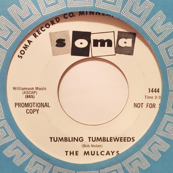 7inch Record MULCAYS - Tumbling Tumbleweeds / That Old Bla 1444 Soma 1965 US Pop Used
7inch Record MULCAYS - Tumbling Tumbleweeds / That Old Bla 1444 Soma 1965 US Pop Used
