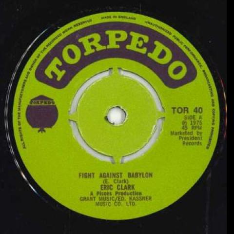7inch Record ERIC FISH CLARKE - Fight Against Babylon TOR40 Torpedo 1975 UK Reggae, Ska & Dub
7inch Record ERIC FISH CLARKE - Fight Against Babylon TOR40 Torpedo 1975 UK Reggae, Ska & Dub