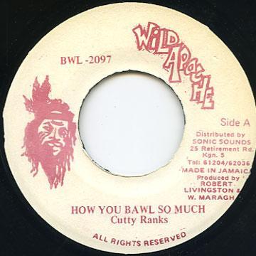 7inch Record CUTTY RANKS - How You Bawl So Much BWL2097 Wild Apache Jamaica Reggae, Ska & Dub Used
7inch Record CUTTY RANKS - How You Bawl So Much BWL2097 Wild Apache Jamaica Reggae, Ska & Dub Used