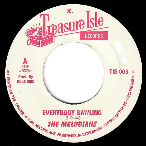 7inch Record MELODIANS / U ROY - Everybody Bawling / Everybody Bawli TIS003 Treasure Isle UK Reggae, Ska & Dub Used
7inch Record MELODIANS / U ROY - Everybody Bawling / Everybody Bawli TIS003 Treasure Isle UK Reggae, Ska & Dub Used