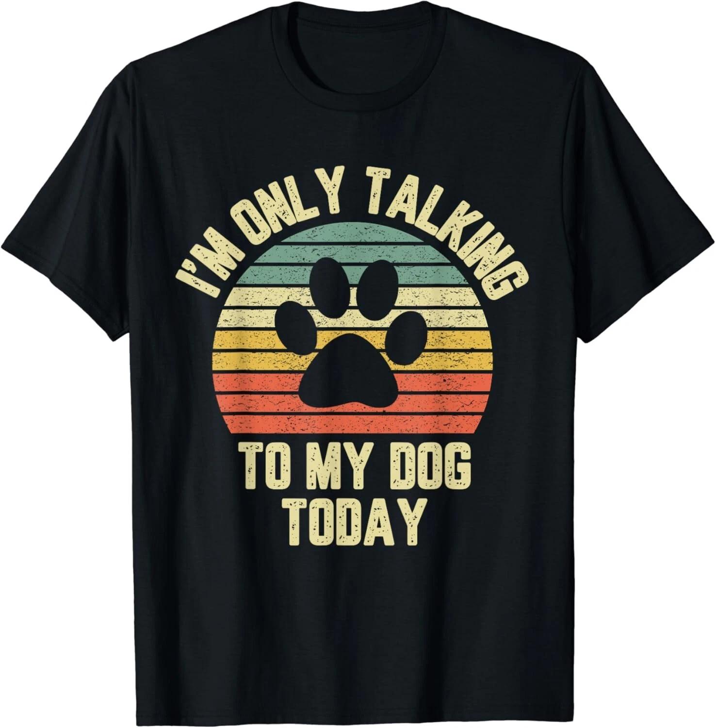 I_m Only Talking To My Dog Today Shirt Funny Dog Lovers Tee Gift Unisex T-Shirt 2XL
I_m Only Talking To My Dog Today Shirt Funny Dog Lovers Tee Gift Unisex T-Shirt 2XL