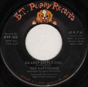 7inch Record HAPPENINGS - Go Away Little Girl BTP522 B.T. Puppy Reco 1967 US Rock Used
7inch Record HAPPENINGS - Go Away Little Girl BTP522 B.T. Puppy Reco 1967 US Rock Used