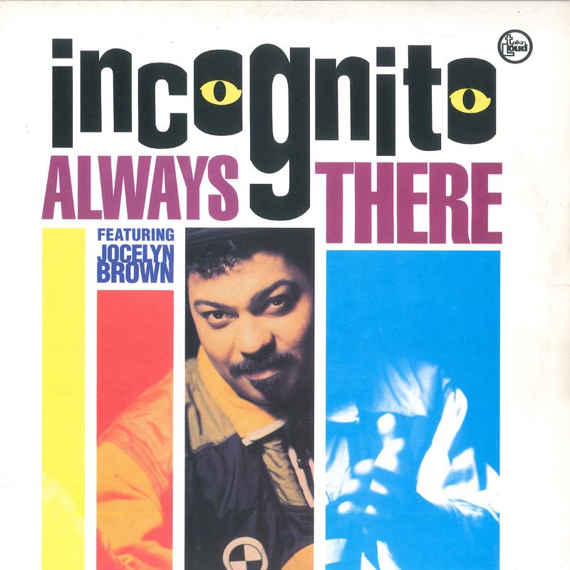 12inch Record INCOGNITO, JOCELYN BROWN - Always There 8683591 TALKIN LOUD 1991 Germany Dance & Electronica Used
12inch Record INCOGNITO, JOCELYN BROWN - Always There 8683591 TALKIN LOUD 1991 Germany Dance & Electronica Used