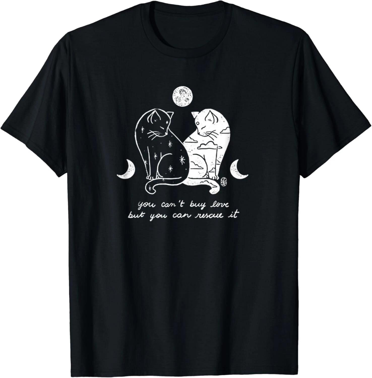 You Can_t Buy Love But You Can Rescue It Cat Lovers Gift T-Shirt 3XL
You Can_t Buy Love But You Can Rescue It Cat Lovers Gift T-Shirt 3XL