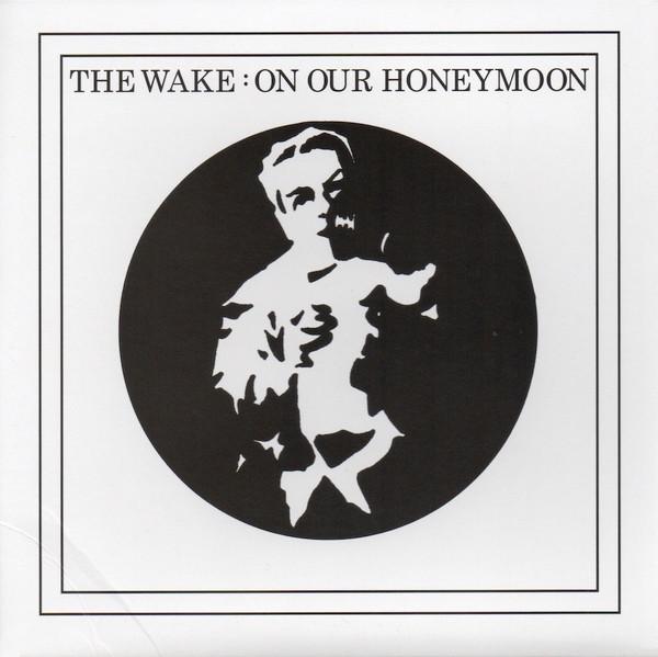 7inch Record WAKE - On Our Honeymoon ON408 Optic Nerve Rec 2022 UK Dance & Electronica
7inch Record WAKE - On Our Honeymoon ON408 Optic Nerve Rec 2022 UK Dance & Electronica
