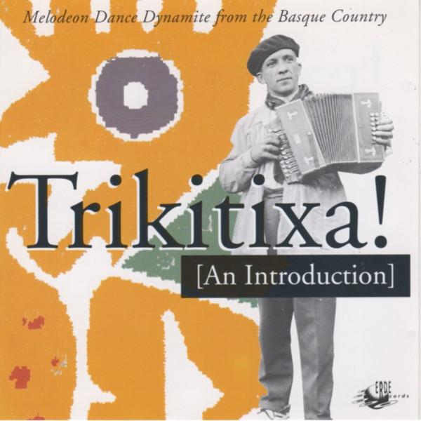 CD VARIOUS - Trikitixa (An Introduction) RDCD003 Erde Records 1991 Germany Folk Used
CD VARIOUS - Trikitixa (An Introduction) RDCD003 Erde Records 1991 Germany Folk Used