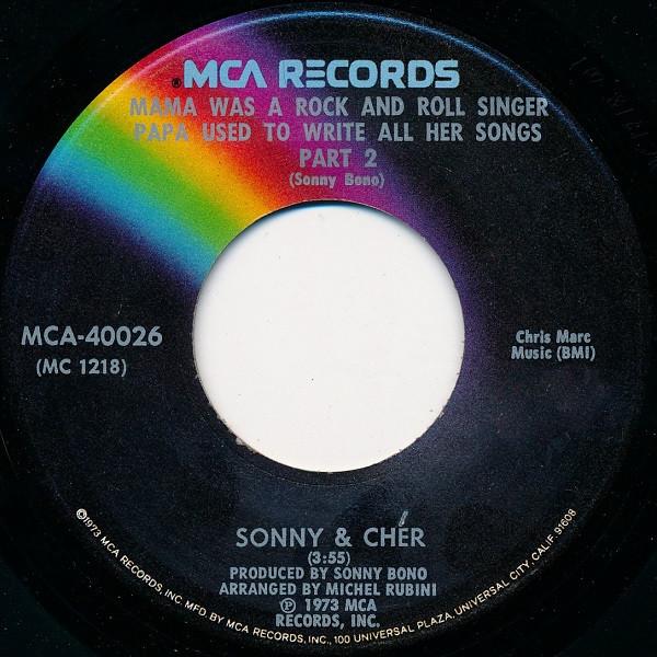 7inch Record SONNY CHER Mama Was A Rock And Roll Singer Pap MCA40026 MCA Records 1973 US Rock Used
7inch Record SONNY CHER Mama Was A Rock And Roll Singer Pap MCA40026 MCA Records 1973 US Rock Used