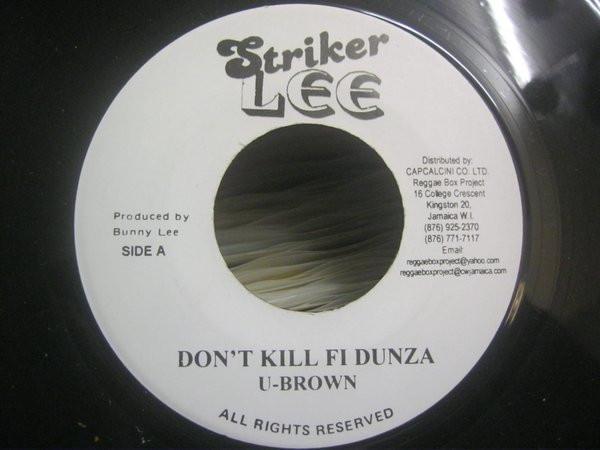 Пластинка 7 дюймов U BROWN Dont Kill Fi Dunza NONE Striker Lee 2005 Ямайка Регги Ска Даб Б/у
Пластинка 7 дюймов U BROWN Dont Kill Fi Dunza NONE Striker Lee 2005 Ямайка Регги Ска Даб Б/у