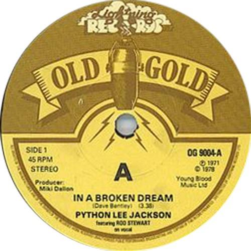 7inch Record PYTHON LEE JACKSON - In A Broken Dream OG9004 Old Gold 1978 UK Rock Used
7inch Record PYTHON LEE JACKSON - In A Broken Dream OG9004 Old Gold 1978 UK Rock Used