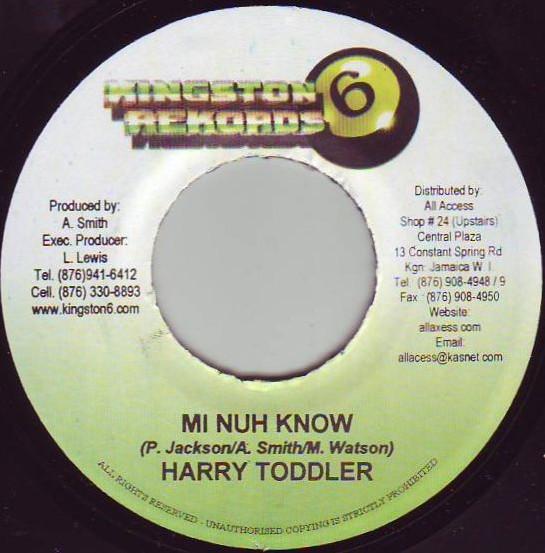 7inch Record HARRY TODDLER - Mi Nuh Know NONE Kingston 6 Reco 2004 Jamaica Reggae, Ska & Dub Used
7inch Record HARRY TODDLER - Mi Nuh Know NONE Kingston 6 Reco 2004 Jamaica Reggae, Ska & Dub Used
