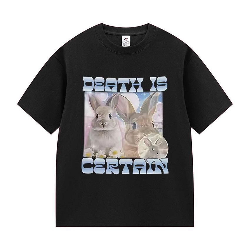 Death Is Certain Funny Rabbit Meme TShirts Unisex Women Fashion Oversized 100 Cotton TShirt Casual High Quality Clothing T Shirt 4XL
Death Is Certain Funny Rabbit Meme TShirts Unisex Women Fashion Oversized 100 Cotton TShirt Casual High Quality Clothing T Shirt 4XL