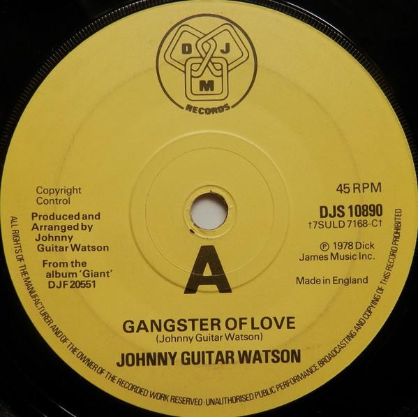 7inch Record JOHNNY GUITAR WATSON - Gangster Of Love DJS10890 DJM Records 1978 UK Soul/Funk Used
7inch Record JOHNNY GUITAR WATSON - Gangster Of Love DJS10890 DJM Records 1978 UK Soul/Funk Used