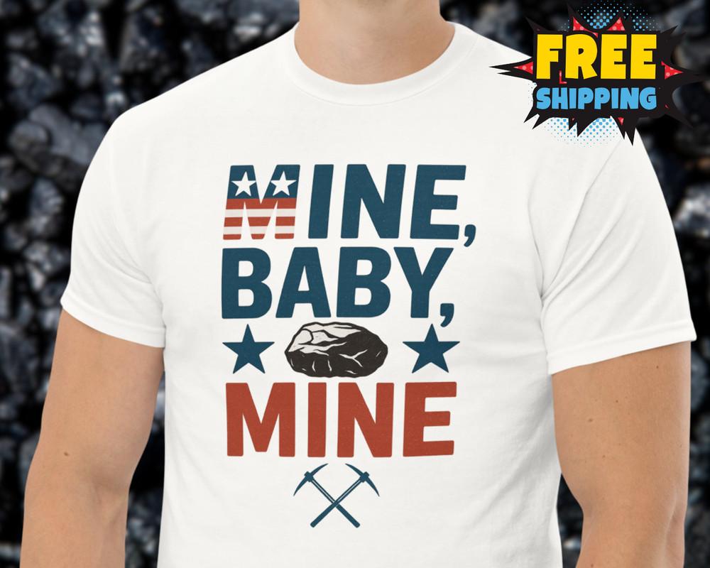 MINE BABY MINE Shirt Patriotic Coal Miner TShirt Trump Merch MAGA Blue Collar Unisex T-Shirt XL
MINE BABY MINE Shirt Patriotic Coal Miner TShirt Trump Merch MAGA Blue Collar Unisex T-Shirt XL