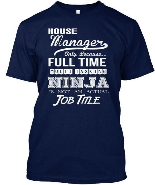 House Manager - Manger Only Because T-Shirt Made in the USA Size S to 5XL S
House Manager - Manger Only Because T-Shirt Made in the USA Size S to 5XL S