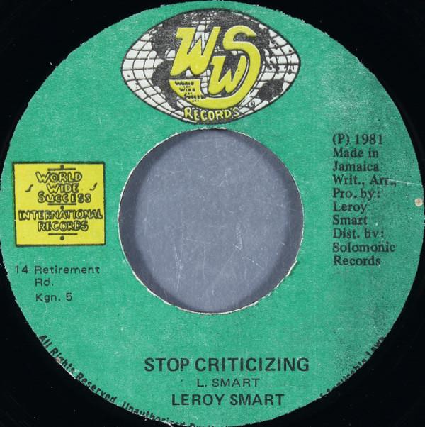 7inch Record LEROY SMART - Stop Criticizing NONE WWS Records 1981 Jamaica Reggae, Ska & Dub Used
7inch Record LEROY SMART - Stop Criticizing NONE WWS Records 1981 Jamaica Reggae, Ska & Dub Used