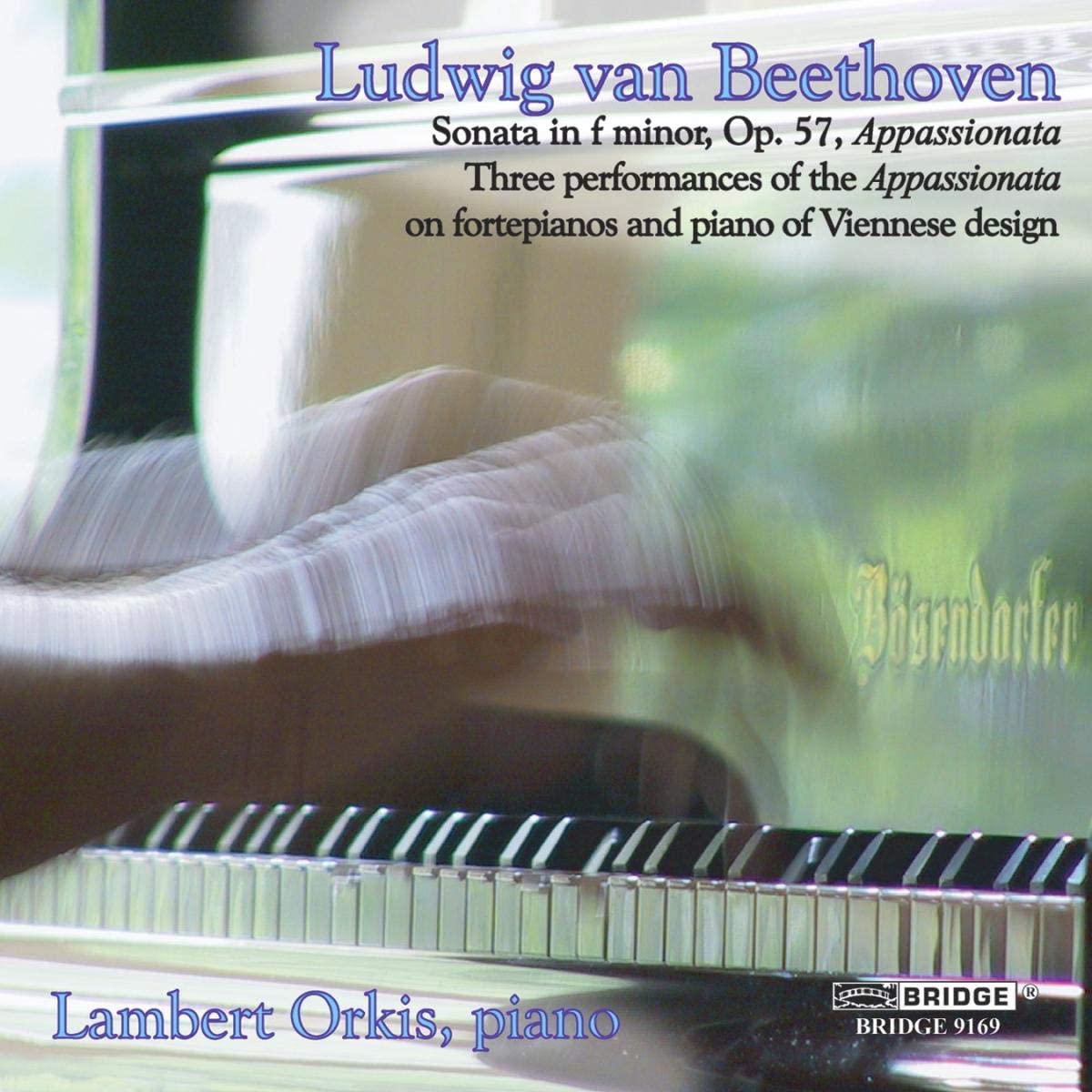 CD LUDWIG VAN BEETHOVEN; LAMBERT ORKIS - Appassionata: Sonata Played on 3 In BRIDGE9169 Bridge Records 2005 Canada Classical Used
CD LUDWIG VAN BEETHOVEN; LAMBERT ORKIS - Appassionata: Sonata Played on 3 In BRIDGE9169 Bridge Records 2005 Canada Classical Used