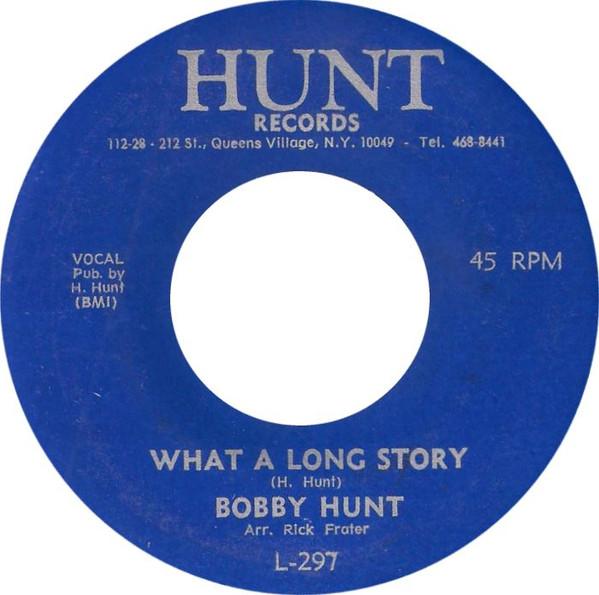 7inch Record BOBBY HUNT What A Long Story L297 Hunt Records US Reggae Ska Dub Used
7inch Record BOBBY HUNT What A Long Story L297 Hunt Records US Reggae Ska Dub Used