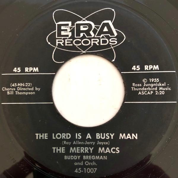 7inch Record MERRY MACS - The Lord Is A Busy Man / Boom I m I 451007 ERA Records 1955 US Pop Used
7inch Record MERRY MACS - The Lord Is A Busy Man / Boom I m I 451007 ERA Records 1955 US Pop Used