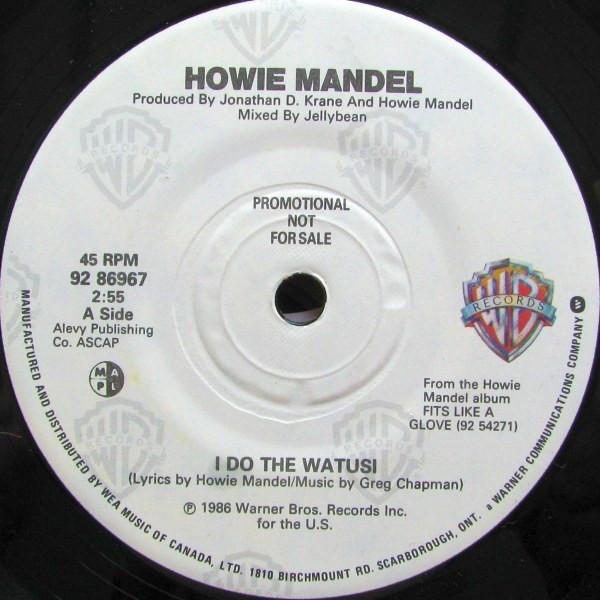 7inch Record HOWIE MANDEL - I Do The Watusi 9286967 Warner Bros. Re 1986 Canada Pop Used
7inch Record HOWIE MANDEL - I Do The Watusi 9286967 Warner Bros. Re 1986 Canada Pop Used