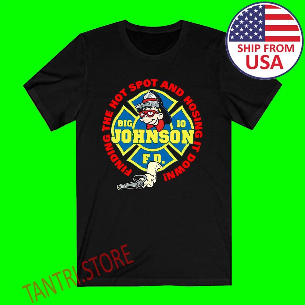 Big Johnson Finding The Hott Spot And Hosing It Men s Black Size S-3XL 4XL
Big Johnson Finding The Hott Spot And Hosing It Men s Black Size S-3XL 4XL