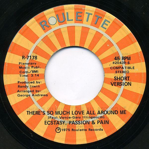 7inch Record ECSTASY, PASSION & PAIN - There s So Much Love All Around Me R7178 Roulette 1975 US Soul/Funk Used
7inch Record ECSTASY, PASSION & PAIN - There s So Much Love All Around Me R7178 Roulette 1975 US Soul/Funk Used