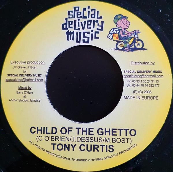 7inch Record TONY CURTIS - Child Of The Ghetto none Special Deliver 2005 Europe Reggae, Ska & Dub Used
7inch Record TONY CURTIS - Child Of The Ghetto none Special Deliver 2005 Europe Reggae, Ska & Dub Used
