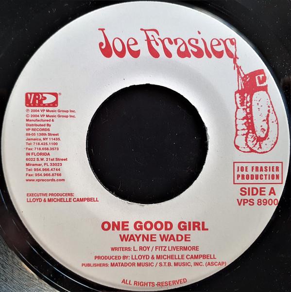 7inch Record WAYNE WADE / FLOURGON - One Good Girl / Mek Wi Meddie VPS8900 Joe Frasier 2004 US Reggae, Ska & Dub Used
7inch Record WAYNE WADE / FLOURGON - One Good Girl / Mek Wi Meddie VPS8900 Joe Frasier 2004 US Reggae, Ska & Dub Used