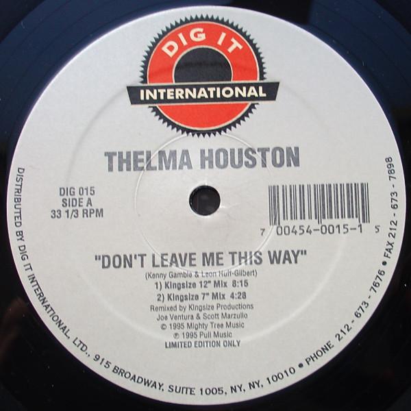 12inch Record THELMA HOUSTON - Don t Leave Me This Way DIG015 Dig It Internat 1995 US Dance & Electronica Used
12inch Record THELMA HOUSTON - Don t Leave Me This Way DIG015 Dig It Internat 1995 US Dance & Electronica Used