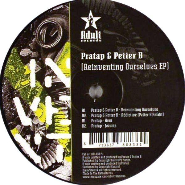 12inch Record PRATAP & PETTER B - Reinventing Ourselves EP ADL0185 Adult Records 2008 Netherland Dance & Electronica Used
12inch Record PRATAP & PETTER B - Reinventing Ourselves EP ADL0185 Adult Records 2008 Netherland Dance & Electronica Used